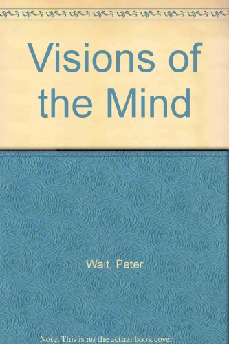 Visions of the Mind (9780953090051) by Wait, Peter