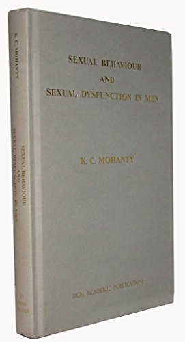 Beispielbild fr Sexual Behaviour and Sexual Dysfunction in Men Mohanty, Kailash Chandra zum Verkauf von Langdon eTraders