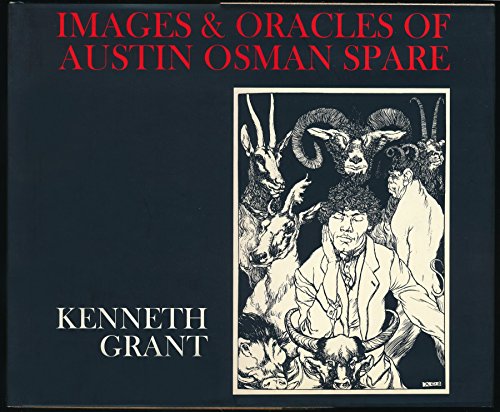 9780953101610: The Images and Oracles of Austin Osman Spare