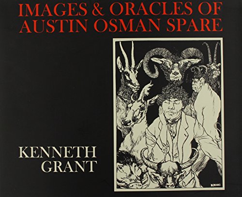 9780953101627: The Images And Oracles of Austin Osman Spare