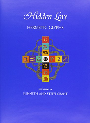 Hidden Lore: Hermetic Glyphs (9780953101658) by Grant, Kenneth; Grant, Steffi