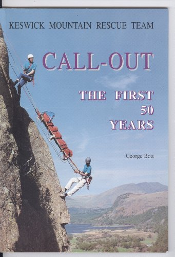 9780953109807: Call Out The First 50 Years: Keswick Mountain Rescue Team - The First 50 Years