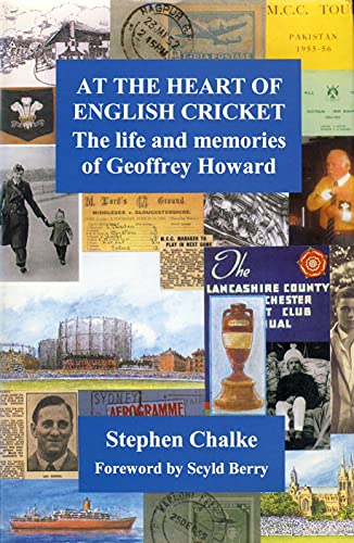 Beispielbild fr At the Heart of English Cricket: The Life and Memories of Geoffrey Howard zum Verkauf von WorldofBooks