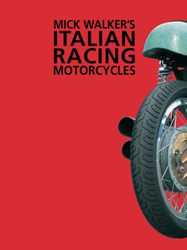 9780953131112: Mick Walker's Italian Racing Motorcycles
