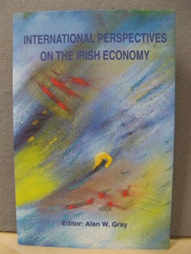 Beispielbild fr International Perspectives on the Irish Economy zum Verkauf von Better World Books