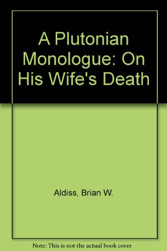 Plutonian Monologue (9780953138371) by Brian W. Aldiss