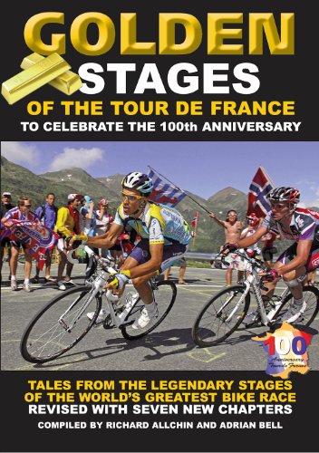 Stock image for Golden Stage of the Tour de France : Tales from the legendary stages of the world's greatest bike race for sale by WorldofBooks