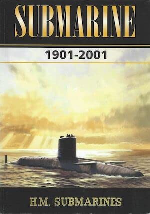 Stock image for Submarine 1901-2001 HM Submarines for sale by WORLD WAR BOOKS