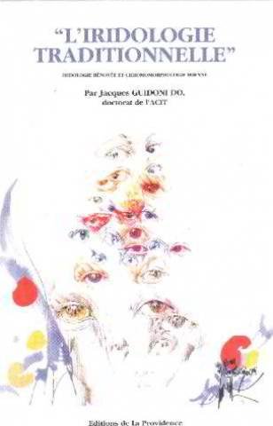 9780953147601: L'iridologie Traditionnelle. Iridologie Renovee Et Chromomorphologie Irienne