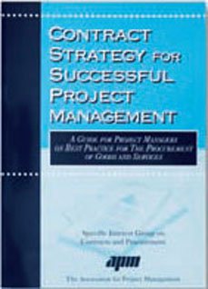 Imagen de archivo de Contract Strategy for Successful Project Management: A Guide for Project Managers on Best Practice for the Procurement of Goods and Services a la venta por The Book Exchange