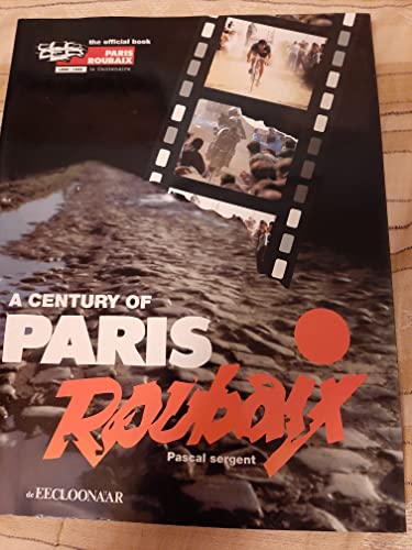 9780953172900: A Century of Paris-Roubaix: Paris-Roubaix 1896-1996