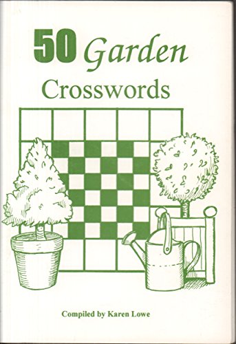 50 Garden Crosswords (9780953177028) by Karen Lowe