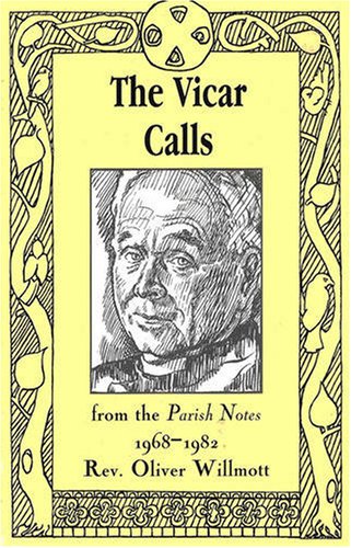 Beispielbild fr The Vicar Calls: From the Parish Notes 1968-1982 zum Verkauf von WorldofBooks