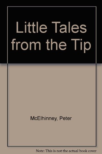 Imagen de archivo de Little Tales from the Tip a la venta por WorldofBooks