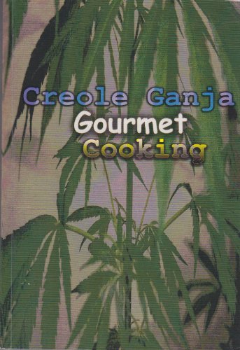 Beispielbild für Creole Ganja Gourmet Cooking zum Verkauf von Hippo Books