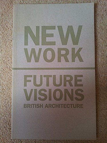 New Work Future Visions : British Architecture