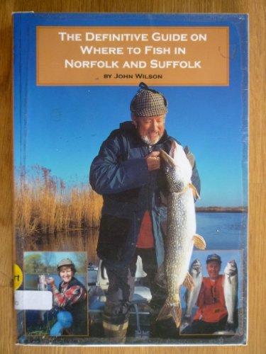 Stock image for Definitive Guide On Where To Fish In Norfolk And Suffolk for sale by Pomfret Street Books