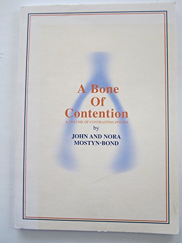 A Bone Of Contention: A Volume Of Contrasing Poetry (SCARCE FIRST EDITION SIGNED BY BOTH AUTHORS)