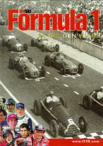 Beispielbild fr Formula One: 50 Golden Years zum Verkauf von AwesomeBooks