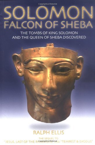 Beispielbild fr Solomon, Falcon of Sheba: The Tombs of King Solomon and the Queen of Sheba Discovered in Egypt zum Verkauf von AwesomeBooks
