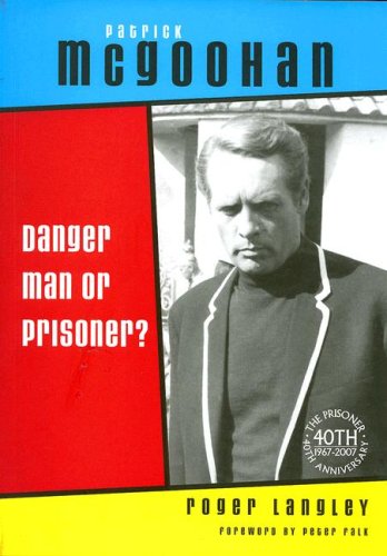Stock image for Patrick McGoohan: Danger Man or Prisoner? (very rare 1st edition softback for sale by The Spoken Word