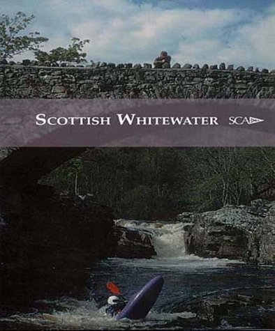 Imagen de archivo de Scottish Whitewater The SCA Guidebook. a la venta por Bristlecone Books  RMABA