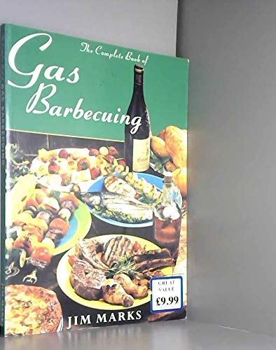 Imagen de archivo de The Complete Book of Gas Barbecuing a la venta por WorldofBooks