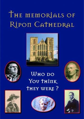 9780953197927: Who Do You Think They Were? The Memorials of Ripon Cathedral