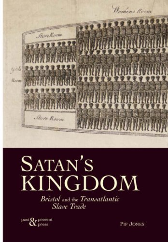 Stock image for Satan's Kingdom: Bristol and the Transatlantic Slave Trade for sale by WorldofBooks