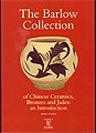 Beispielbild fr The Barlow Collection of Chinese Ceramics, Bronzes and Jades, An Introduction zum Verkauf von WorldofBooks