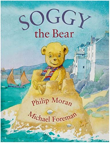 Imagen de archivo de Soggy the Bear. Philip Moran a la venta por ThriftBooks-Atlanta