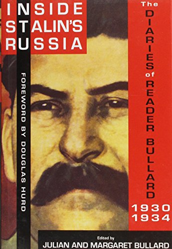 Inside Stalin's Russia: The Diaries of Reader Bullard, 1930-1934