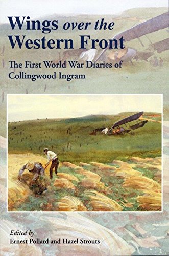 Beispielbild fr Wings Over the Western Front: The First World War Diaries of Collingwood Ingram zum Verkauf von WorldofBooks