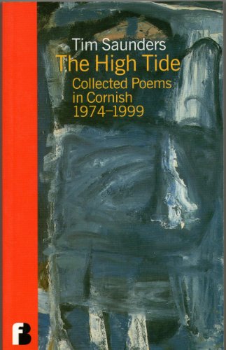 9780953238866: The High Tide: Collected Poems in Cornish 1974-1999