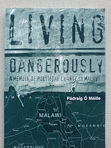 Beispielbild fr Living Dangerously: A Memoir of Political Change in Malawi zum Verkauf von Tall Stories BA