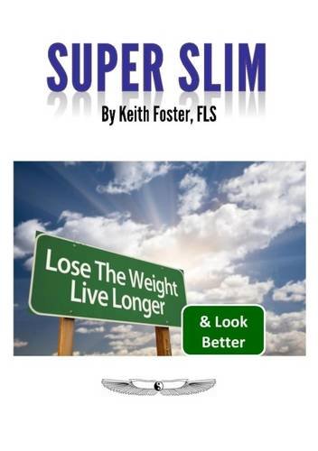 Beispielbild fr SUPER SLIM: The Intelligent Person's Guide to a Slimmer, Healthier & Longer Life zum Verkauf von WorldofBooks