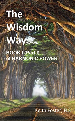 Beispielbild fr The Wisdom Way - Book 1 (Part 1 of Harmonic Power) zum Verkauf von WorldofBooks