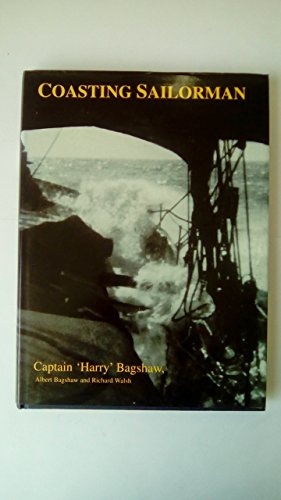 Beispielbild fr Coasting Sailorman. A first hand account of life and trade aboard Thames sailing barges between the years 1915 and 1945 ----- LIMITED EDITION zum Verkauf von SAVERY BOOKS