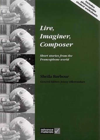 Beispielbild fr LIRE, IMAGINER, COMPOSER : SHORT STORIES FROM THE FRANCOPHONE WORLD zum Verkauf von Basi6 International