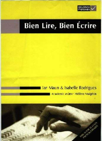 Bien Lire, Bien Ecrire (English and French Edition) (9780953244041) by Ian Maun; Isabelle Rodrigues