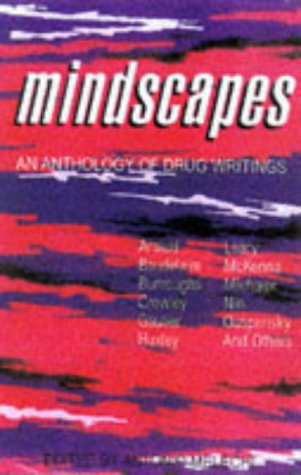 Stock image for Mindscapes: An Anthology of Drug Writings for sale by Half Price Books Inc.