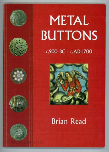 9780953245048: Metal Buttons c.900 BC - c.AD 1700