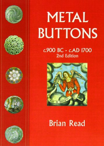 Beispielbild fr Metal Buttons: c.900 BC - c. 1700 AD zum Verkauf von Books From California