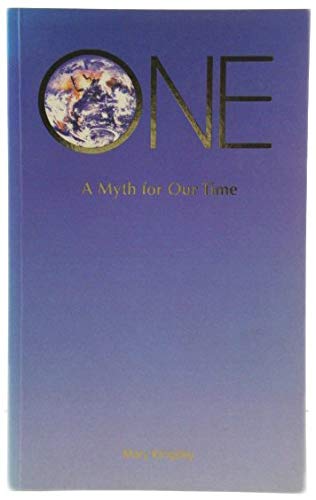 One: A Myth for Our Time (9780953247202) by Kingsley, Mary
