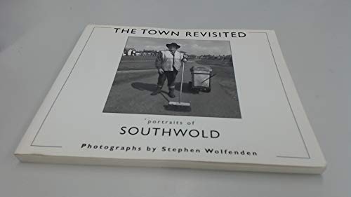 9780953247813: Town Revisited, The: Portraits of Southwold