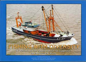 9780953248520: Fishing with Diversity: A Portrait of the Colne Group of Lowestoft (Sea and Land Heritage Research Series)
