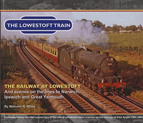 THE LOWESTOFT TRAIN