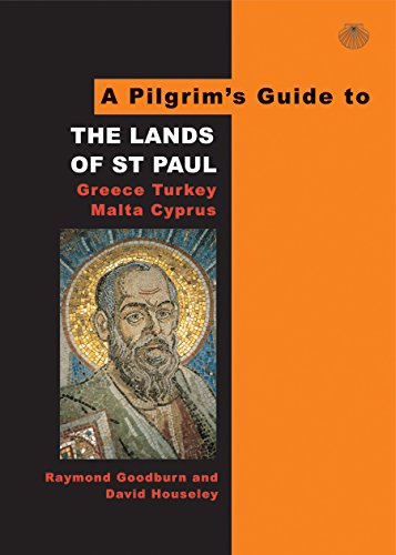 Imagen de archivo de A Pilgrim's Guide to the Lands of St.Paul: Greece, Turkey, Malta, Cyprus: No. 3 (Pilgrim's Guides) a la venta por WorldofBooks