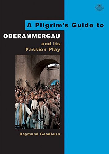 Stock image for A Pilgrim's Guide to Oberammergau: and Its Passion Play: No. 2 (Pilgrim's Guides) for sale by WorldofBooks