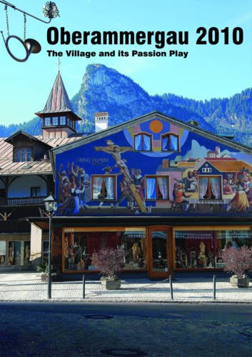 Imagen de archivo de Oberammergau 2010: The Village and Its Passion Play a la venta por AwesomeBooks